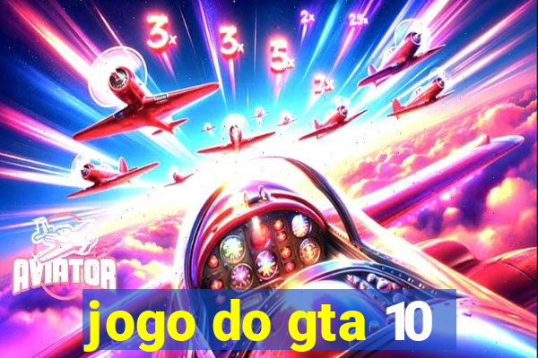 jogo do gta 10